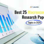 Best 25 Macroeconomics Research Paper Topics in 2024